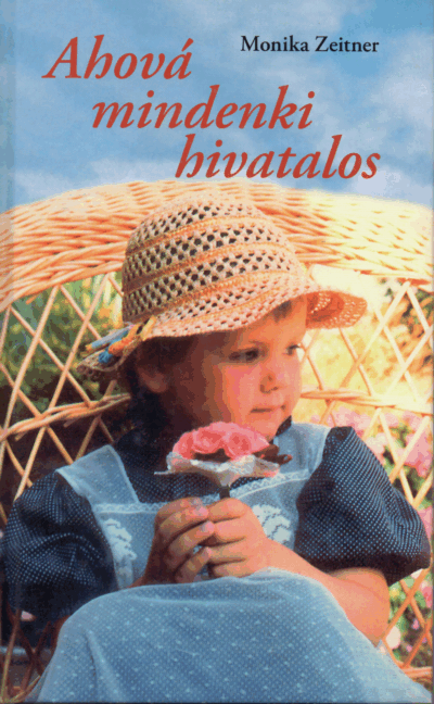 Monika Zeitner: Ahová mindenki hivatalos