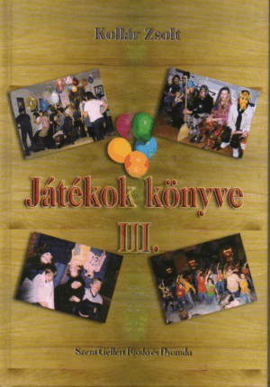 Kollár Zsolt: Játékok könyve III.