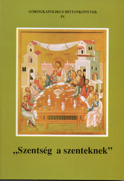 "Szentség a szenteknek"