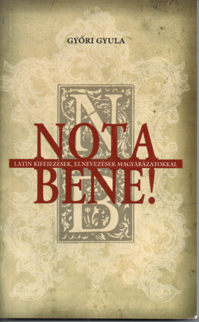 Győri Gyula: NOTA BENE!