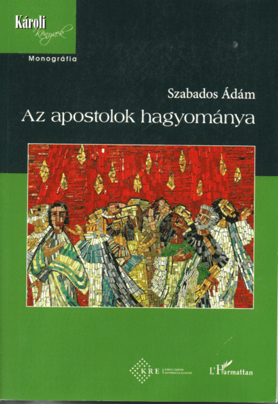 Szabados Ádám: Az apostolok hagyománya