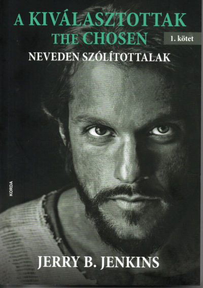 Jerry B. Jenkins: A kiválasztottak-Neveden szólítottalak