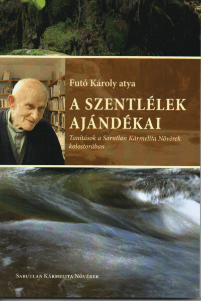 Futó Károly: A Szentlélek ajándékai