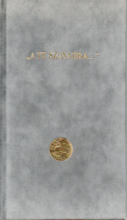 Korzenszky Richard: ..."A te szavadra"...