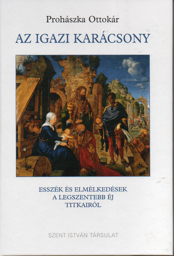 Prohászka Ottokár: Az Igazi Karácsony
