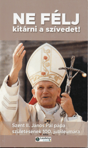 Ne félj kitárni a szívedet!