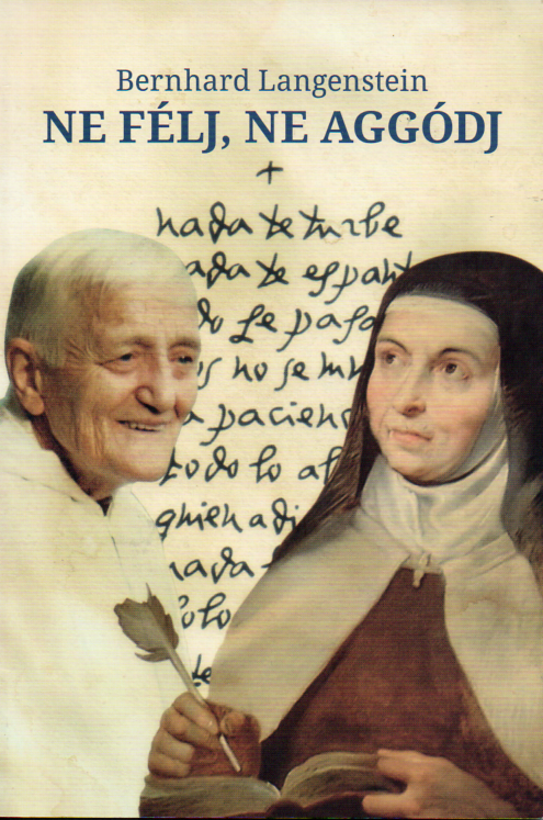 Berhard Langenstein: Ne félj, ne aggódj!