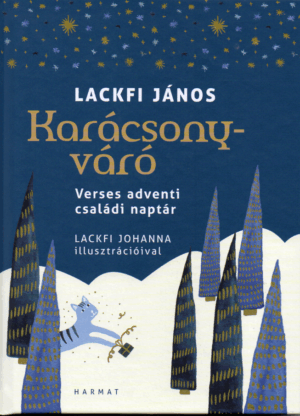 Lackfi János: Karácsonyváró - verses adventi családi naptár