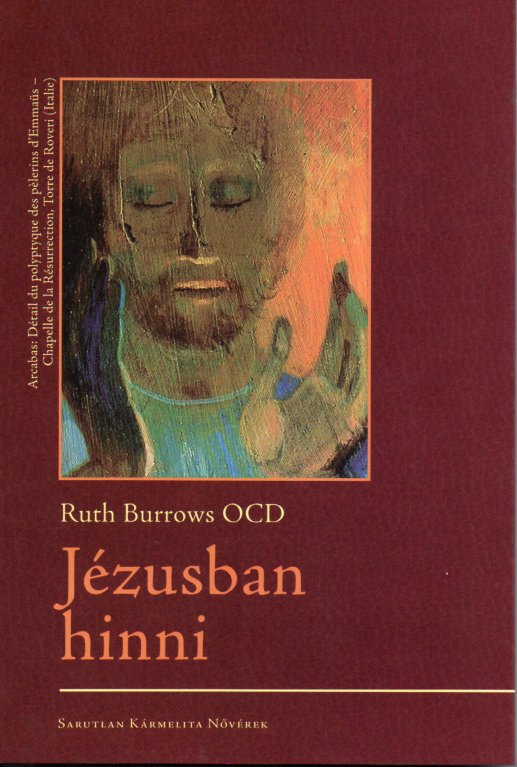 Ruth Burrows OCD: Jézusban hinni
