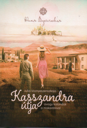 Julia Voznyeszenszkaja: Kasszandra útja