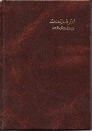 Emeljük föl szívünket