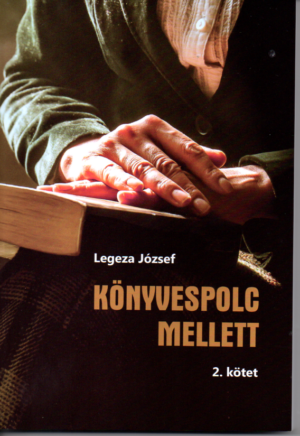 Legeza József: Könyvespolc mellett II. kötet
